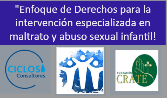 Curso- Taller “Enfoque de Derechos para la Intervención Especializada en Maltrato y Abuso Sexual Infantil” para Fundación CRATE (Región del Maule)